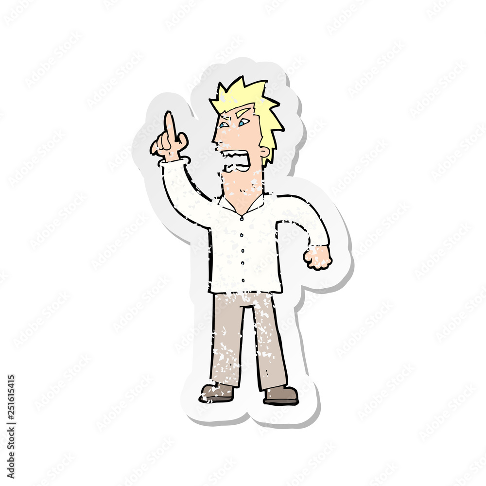 retro distressed sticker of a cartoon angry man making point retro distressed sticker of a cartoon angry man making point