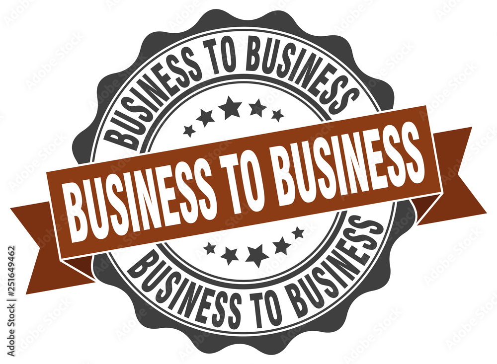business to business stamp. sign. seal business to business stamp. sign. seal