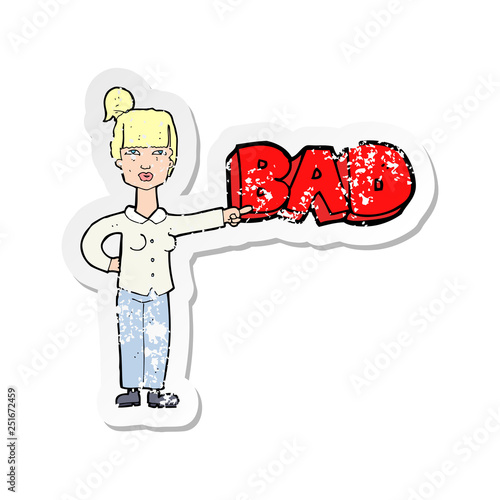 retro distressed sticker of a cartoon woman pointing out the bad