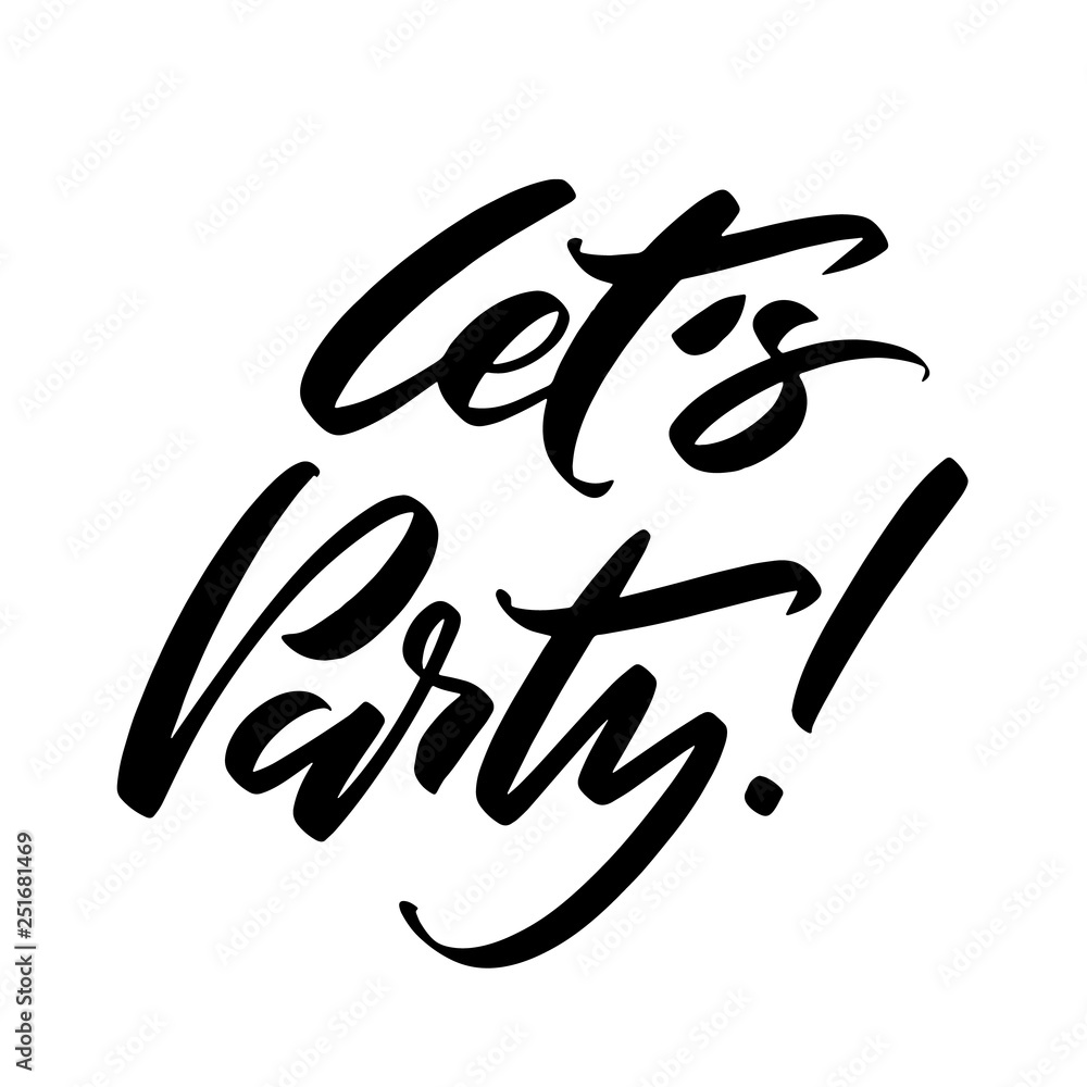 Hand drawn vector lettering. Let's party phrase by hand. Isolated vector illustration. Handwritten modern calligraphy. Inscription for postcards, posters, greeting cards and t-shirt prints. Hand drawn vector lettering. Let's party phrase by hand. Isolated vector illustration. Handwritten modern calligraphy. Inscription for postcards, posters, greeting cards and t-shirt prints.