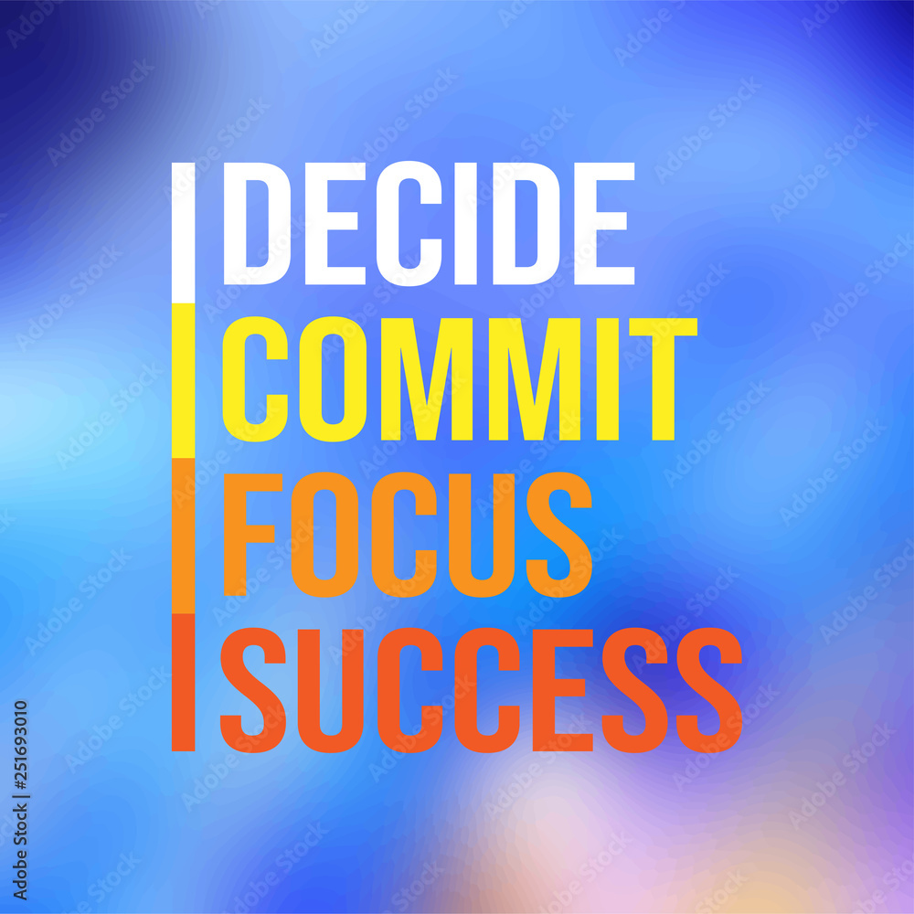 decide commit focus success. successful quote with modern background vector decide commit focus success. successful quote with modern background vector