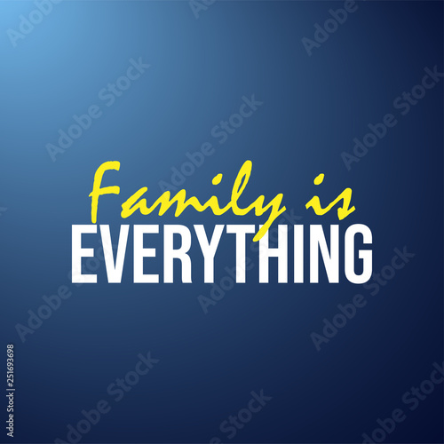 family is everything. Life quote with modern background vector