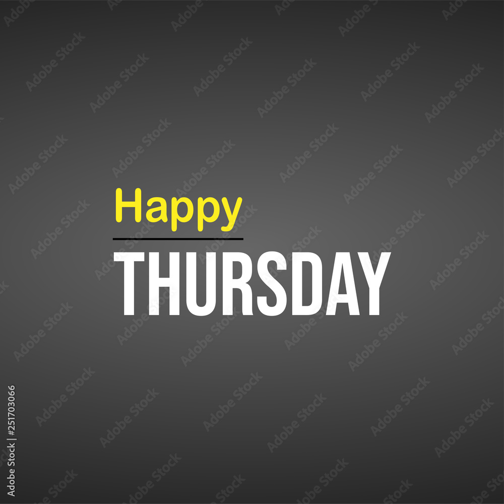 happy Thursday. Life quote with modern background vector happy Thursday. Life quote with modern background vector
