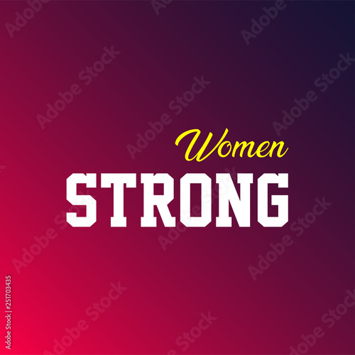 strong women. Love quote with modern background vector