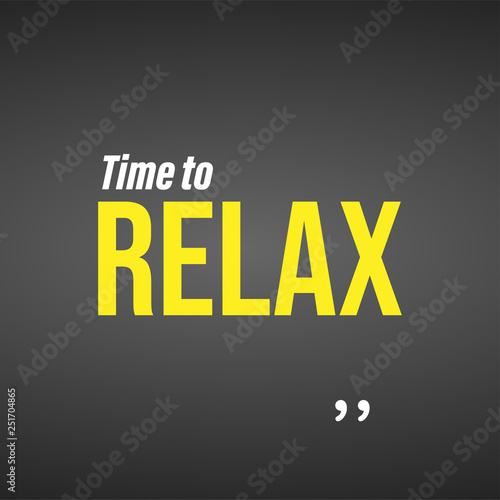 time to relax. Life quote with modern background vector
