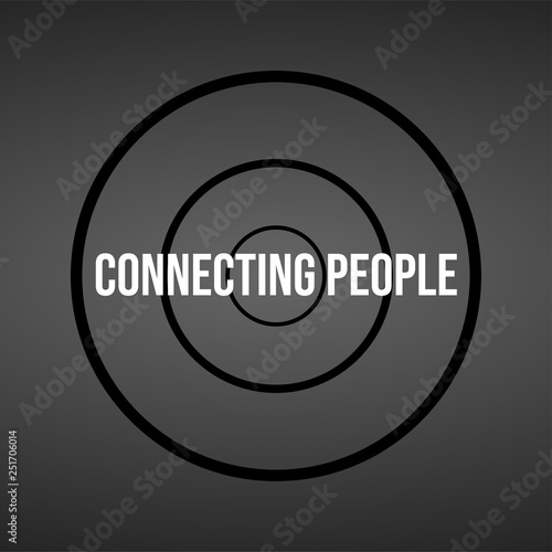 Connecting people. Motivation quote with modern background vector