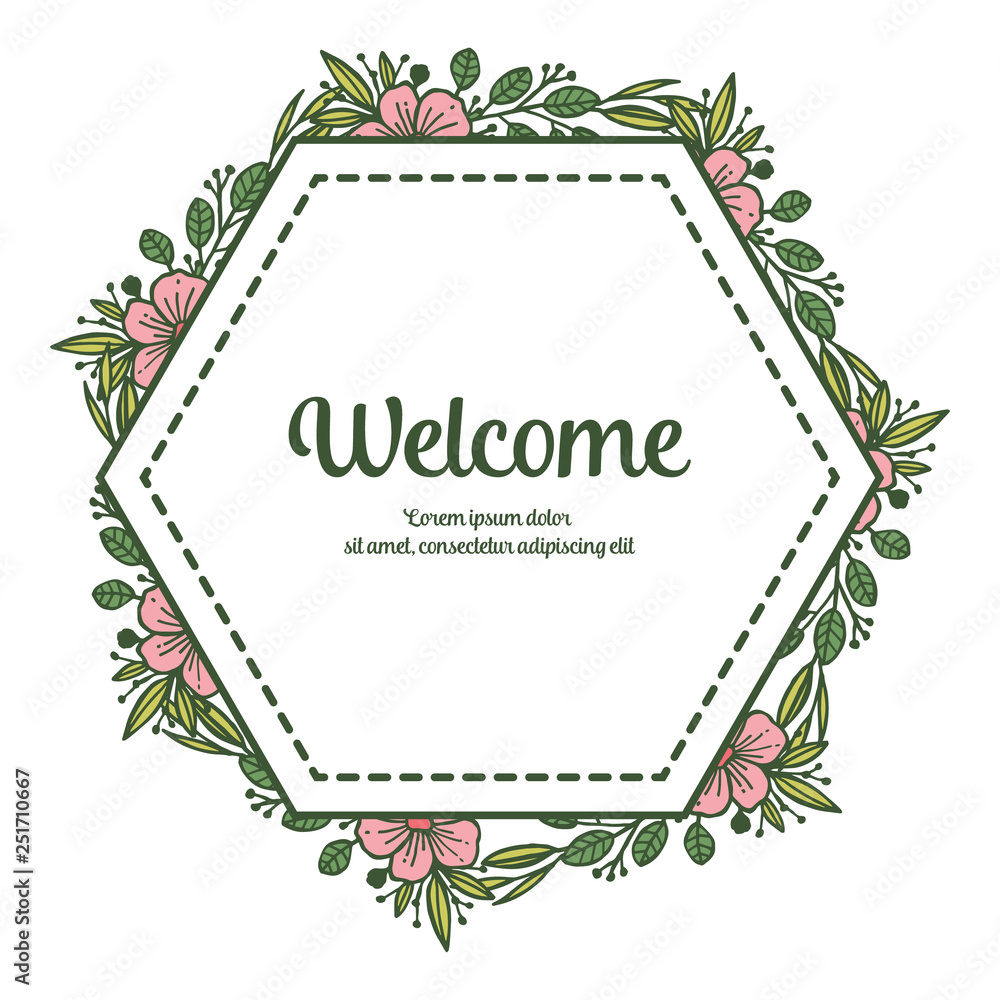 Vector illustration welcome card write with pink floral frame hand drawn