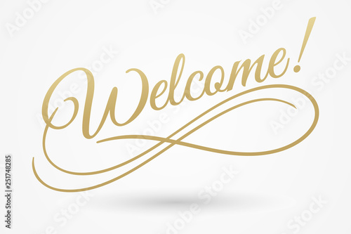 Welcome sign. Vector illustration. Beautiful lettering calligraphy golden text. Calligraphy inscription business isolated on white background.