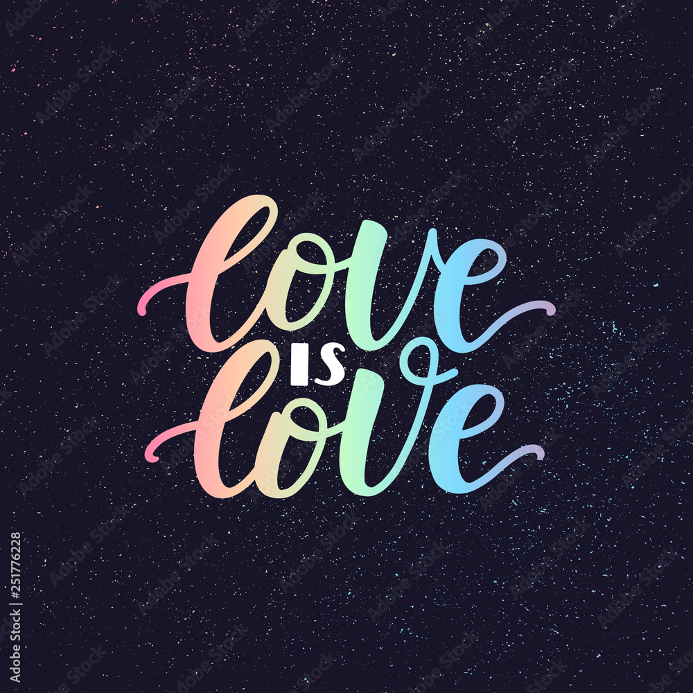 Love is love phrase lettering poster with LGBT rainbow. Gay lettering on starry sky textured background. Typography illustration gay pride concept. Vector EPS 10