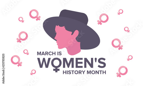 Women's History Month. The annual month that highlights the contributions of women to events in history. Celebrated during March in the United States, the United Kingdom, and Australia. Vector poster