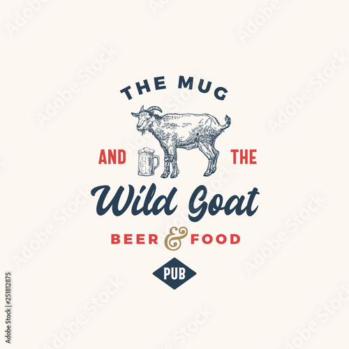 The Mug and Goat Pub or Bar Abstract Vector Sign, Symbol or Logo Template. Hand Drawn Beer Mug and Goat Sillhouette with Retro Typography. Vintage Emblem.