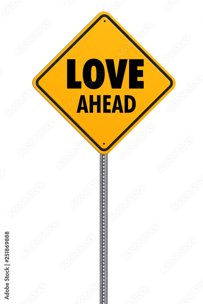 yellow square caution sign with text love ahead yellow square caution sign with text love ahead