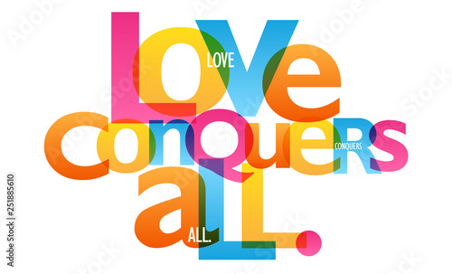 LOVE CONQUERS ALL. colorful typography banner