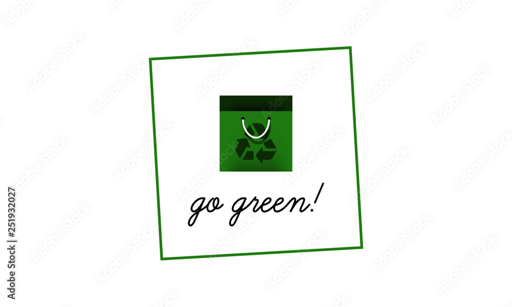 Go Green Poster with Recycle Bag