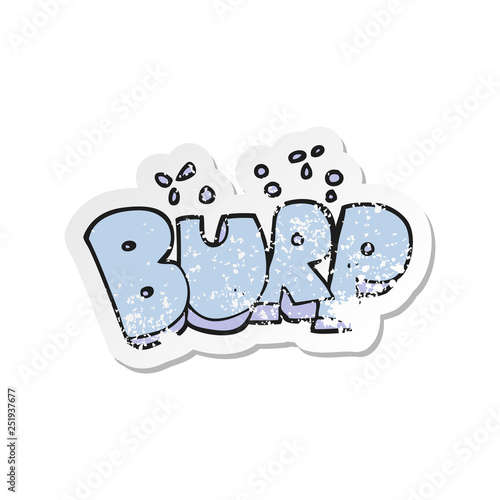 retro distressed sticker of a cartoon burp text