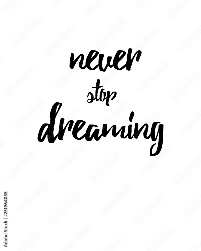 Never stop dreaming inspirational quote