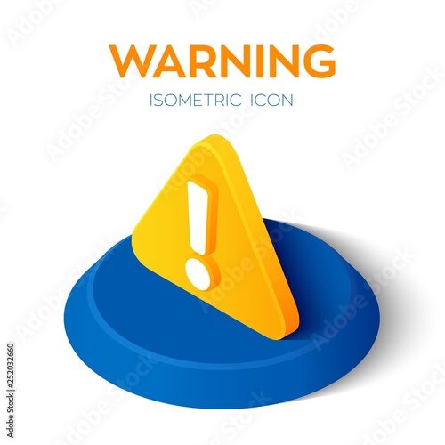 Warning icon. Attention 3d isometric icon. Exclamation mark. Hazard warning symbol. Created For Mobile, Web, Decor, Application. Perfect for web design, banner and presentation. Vector Illustration.