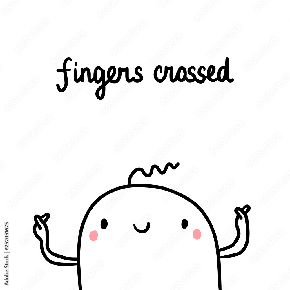 Fingers crossed hand drawn illustration with cute marshmallow wishing luck
