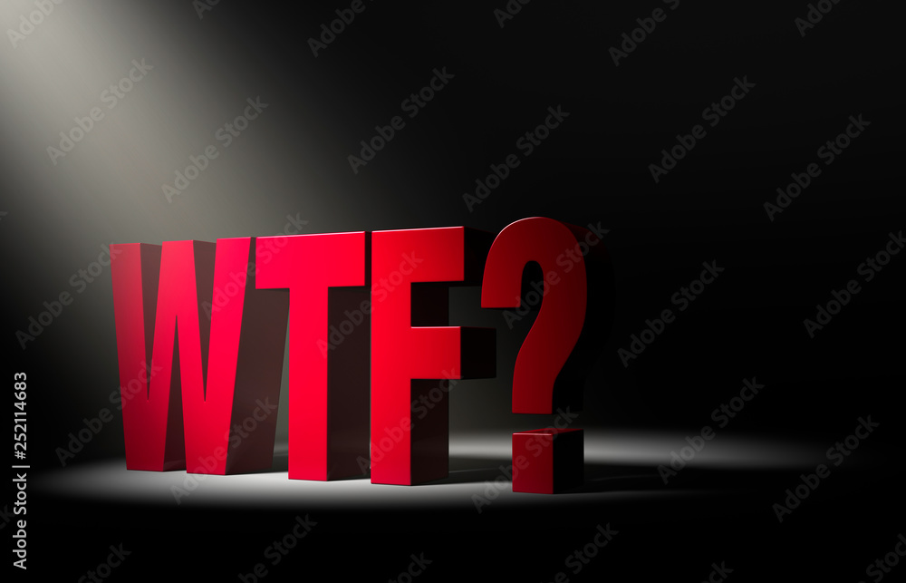 Big WTF? Big WTF?