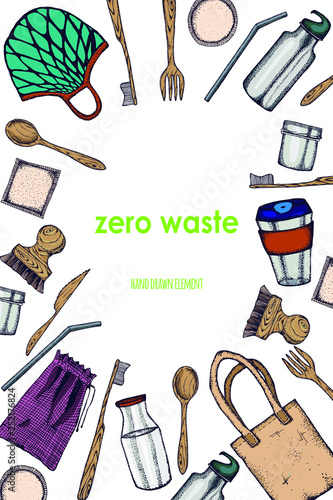 Zero Waste life stile.Hand drawn elements . Eco style. No plastic. Go green.Engraved stile.Cloth shopping bag, reusable produce bag.Bamboo toothbrush,shaving brush, glass jar,spoon, fork, knife,bottle