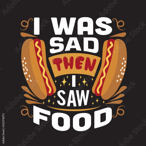 Hotdog Quote and saying, good for print design.
