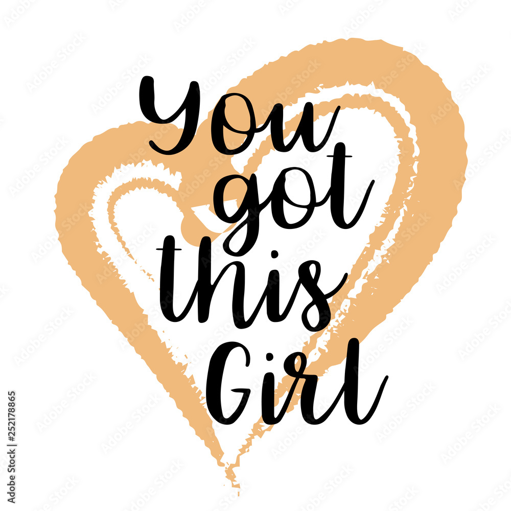 You got this girl. Inspiring Creative Motivation Quote Poster Template ...