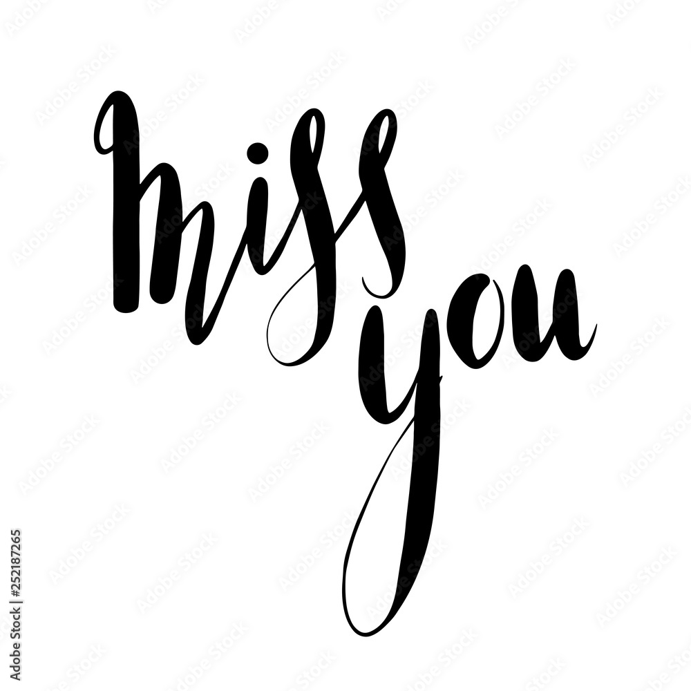 Miss you hand drawn lettering. Brush calligraphy. Vector element for greeting card, print and your creativity Miss you hand drawn lettering. Brush calligraphy. Vector element for greeting card, print and your creativity