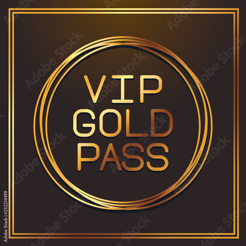 VIP gold pass