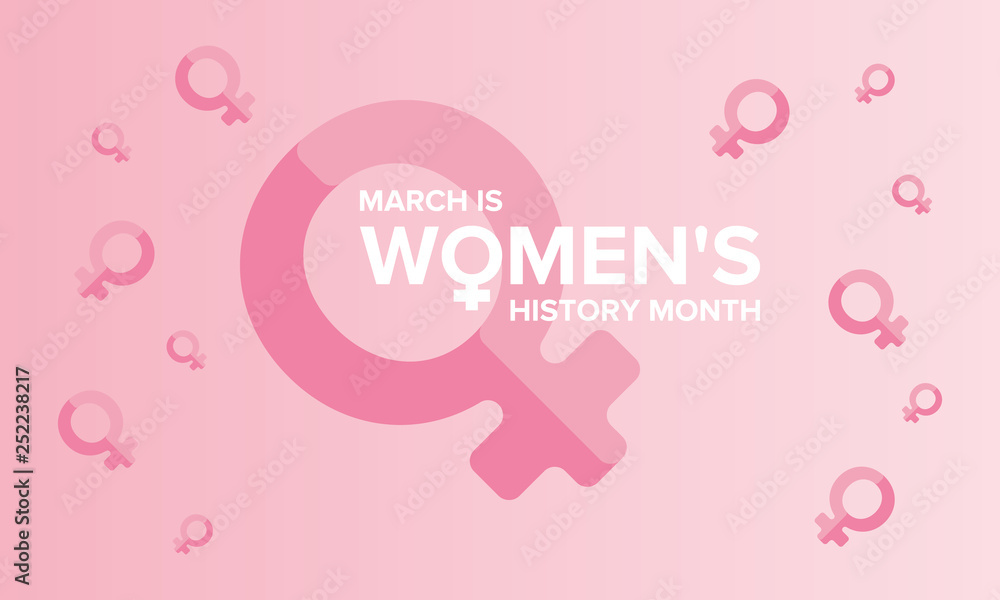 Women's History Month. The annual month that highlights the contributions of women to events in history. Celebrated during March in the United States, the United Kingdom, and Australia. Vector poster Women's History Month. The annual month that highlights the contributions of women to events in history. Celebrated during March in the United States, the United Kingdom, and Australia. Vector poster