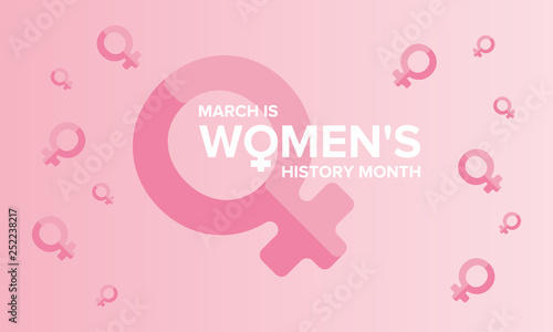 Women's History Month. The annual month that highlights the contributions of women to events in history. Celebrated during March in the United States, the United Kingdom, and Australia. Vector poster