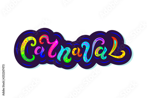 Carnaval text as logo, badge and patch isolated on white background. Handwritten lettering Carnaval for web, postcard, card, invitation, flyer, banner template. Vector illustration