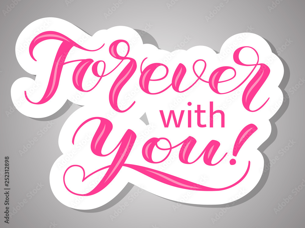 Forever with you lettering sticker for clothes or poster. Vector illustration