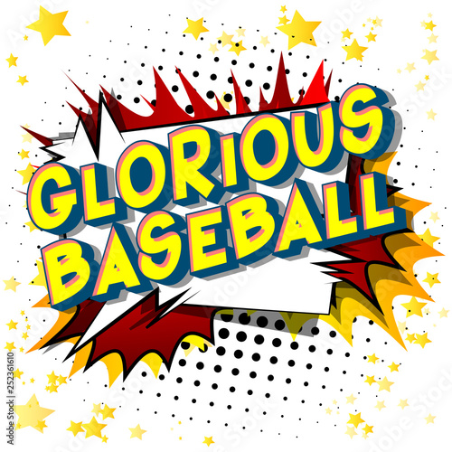 Glorious Baseball - Vector illustrated comic book style phrase on abstract background.
