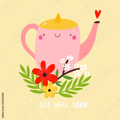 Get Well Soon - cute vector illustration with smiley Tea Pot and Flowers. Adorable Greeting card design.