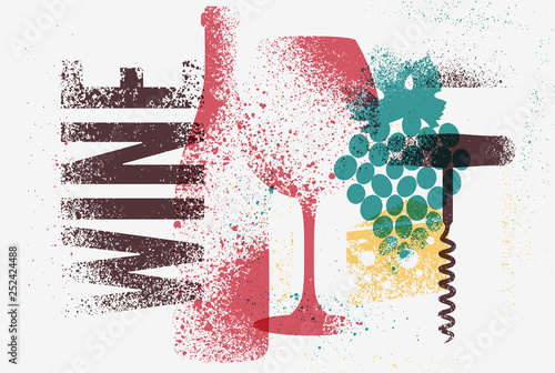 Wine typographical vintage grunge stencil splash style poster design. Retro vector illustration.