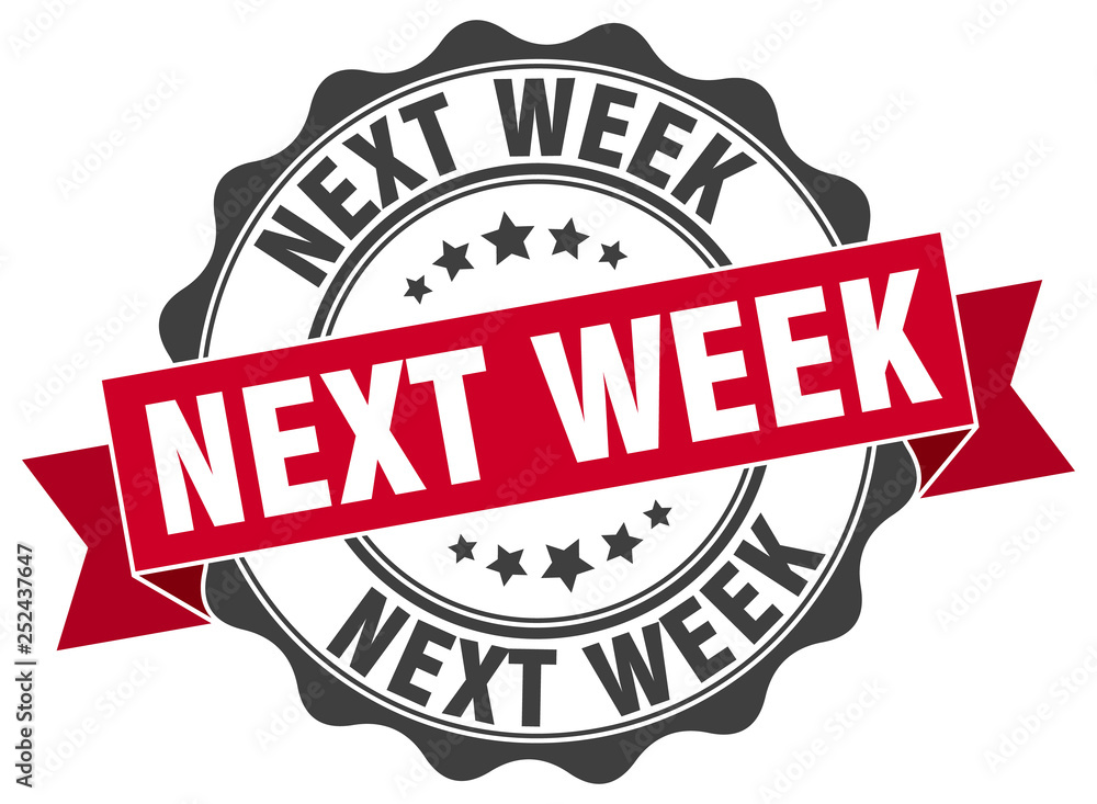 Obraz premium next week stamp. sign. seal