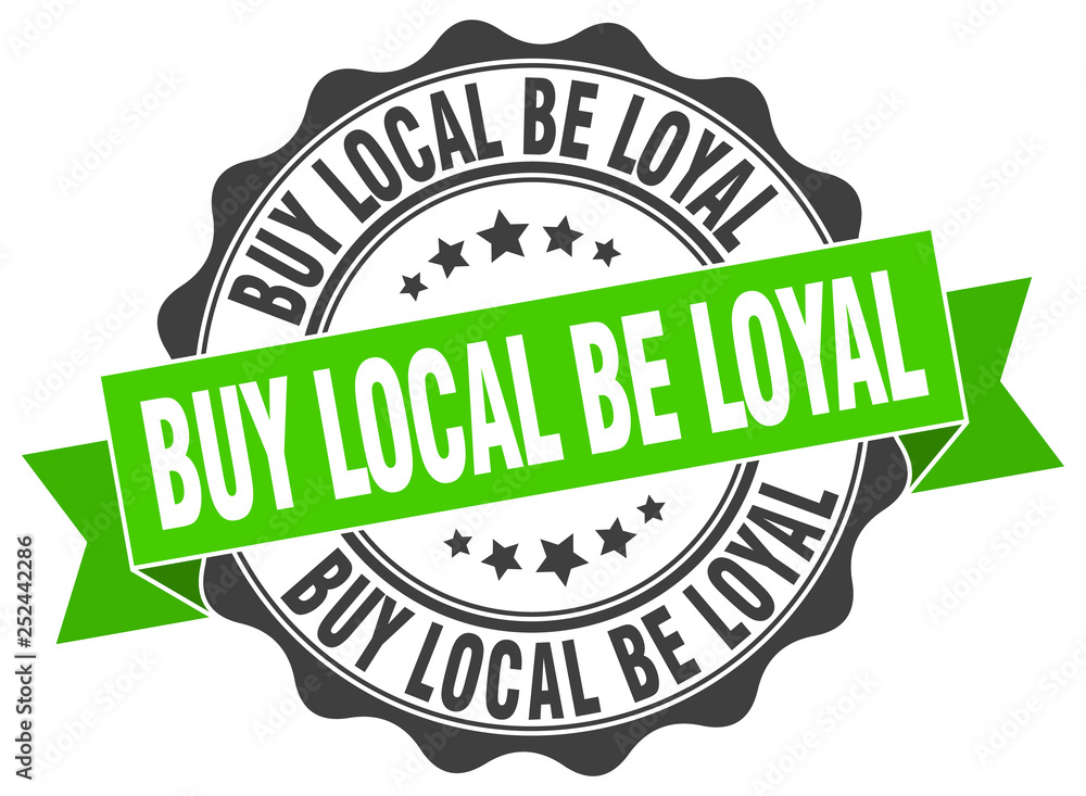 Obraz premium buy local be loyal stamp. sign. seal