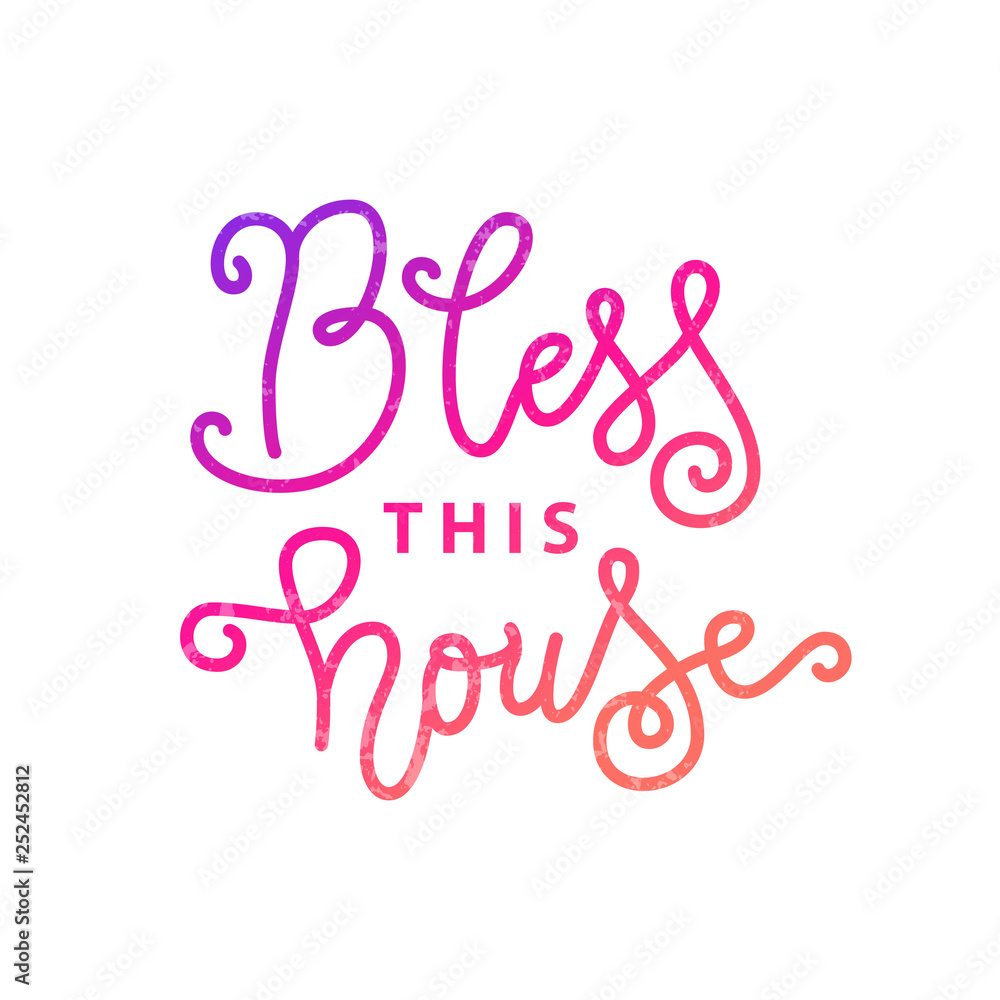 Calligraphy lettering of Bless this house in pink with texture on white background for decoration, postcard, poster, banner, design element, interior decoration, house warming, party Calligraphy lettering of Bless this house in pink with texture on white background for decoration, postcard, poster, banner, design element, interior decoration, house warming, party