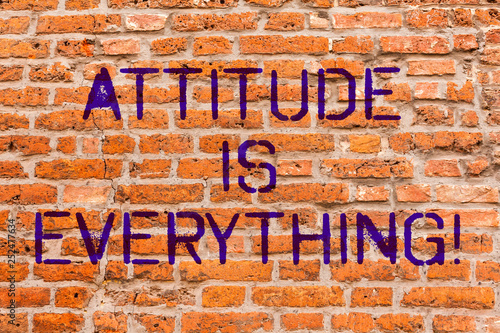 Conceptual hand writing showing Attitude Is Everything. Business photo showcasing Motivation Inspiration Optimism important to succeed Brick Wall art like Graffiti motivational written on wall