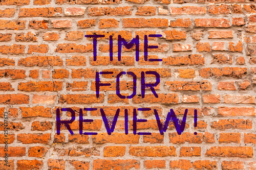 Conceptual hand writing showing Time For Review. Business photo showcasing Giving Feedback Evaluation Rate job test or product Qualify Brick Wall art like Graffiti motivational written on wall