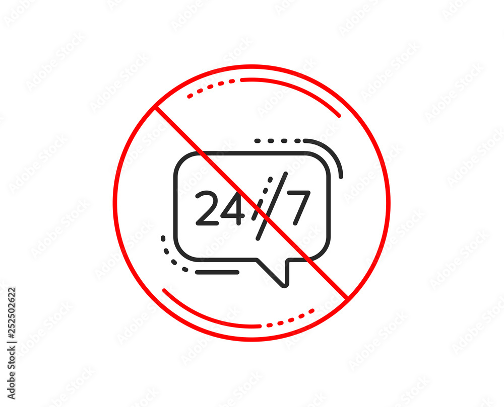 No or stop sign. 24/7 service line icon. Call support sign. Feedback chat symbol. Caution prohibited ban stop symbol. No icon design. Vector No or stop sign. 24/7 service line icon. Call support sign. Feedback chat symbol. Caution prohibited ban stop symbol. No icon design. Vector