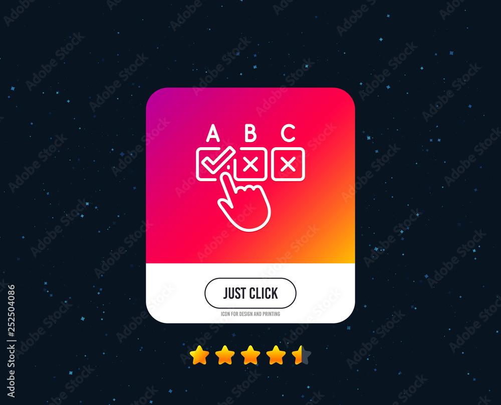 Correct checkbox line icon. Select answer sign. Business test symbol. Web or internet line icon design. Rating stars. Just click button. Vector Correct checkbox line icon. Select answer sign. Business test symbol. Web or internet line icon design. Rating stars. Just click button. Vector
