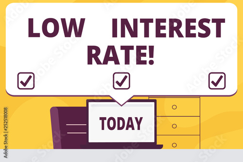 Word writing text Low Interest Rate. Business concept for percentage that bank add every year on loan Investment