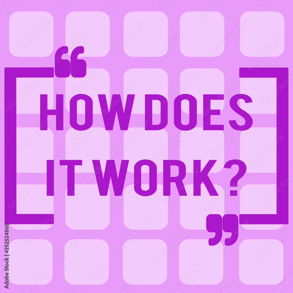 Conceptual hand writing showing How Does It Workquestion. Business photo showcasing asking about device or machine operation Tutorial Conceptual hand writing showing How Does It Workquestion. Business photo showcasing asking about device or machine operation Tutorial