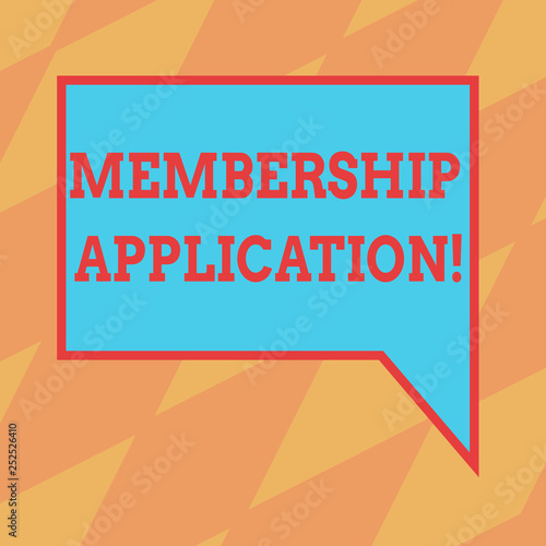 Text sign showing Membership Application. Conceptual photo Registration to Join a team group or organization Blank Rectangular Color Speech Bubble with Border photo Right Hand photo