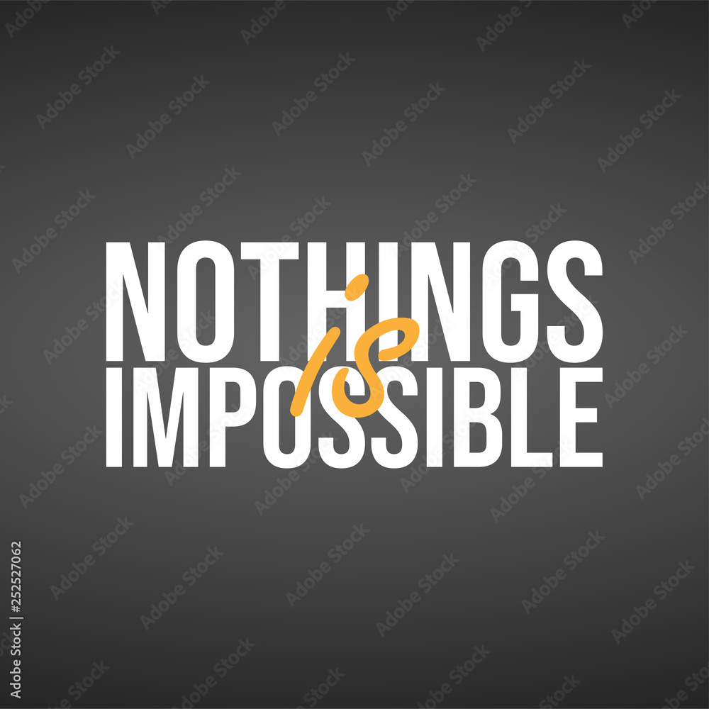 nothings is impossible. successful quote with modern background vector
