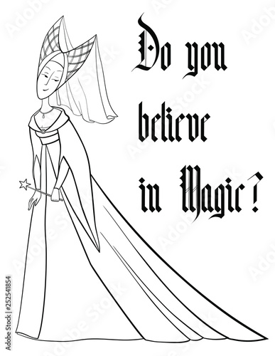 Fairy godmother holds magic wand. Beautiful woman dressed in medieval dress. Gothic calligraphy. Cute character hand drawn style, for printing, card, t-shirt, banner, product.