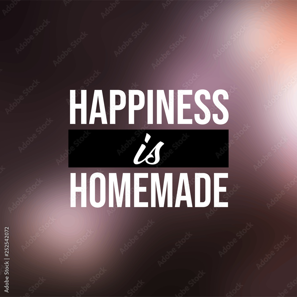 Fototapeta premium happiness is homemade. Life quote with modern background vector