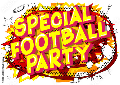 Special Football Party - Vector illustrated comic book style phrase on abstract background.