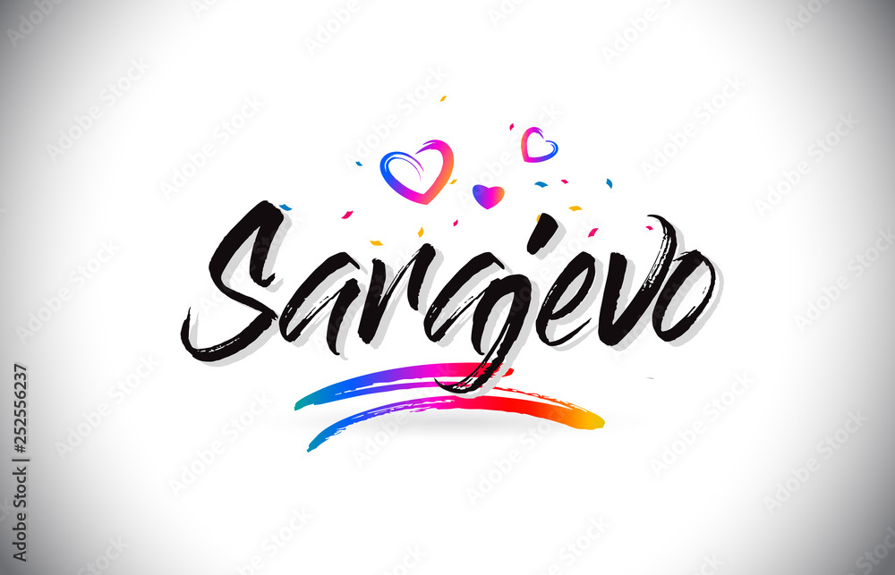Plakat Sarajevo Welcome To Word Text with Love Hearts and Creative Handwritten Font Design Vector.